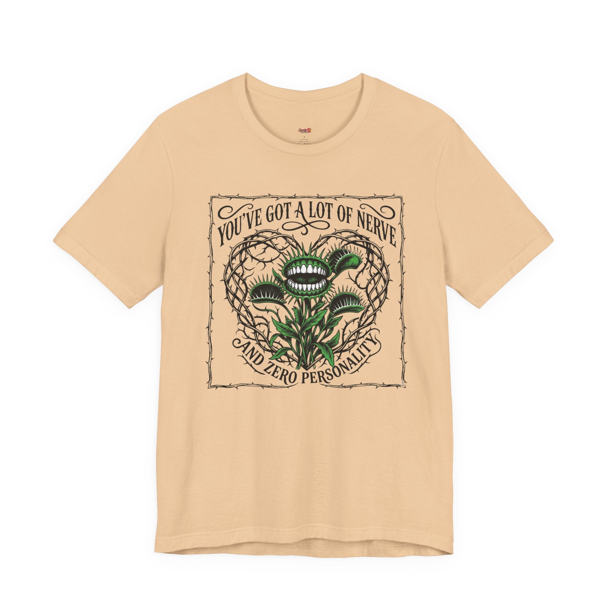 You've Got a Lot of Nerve T-Shirt