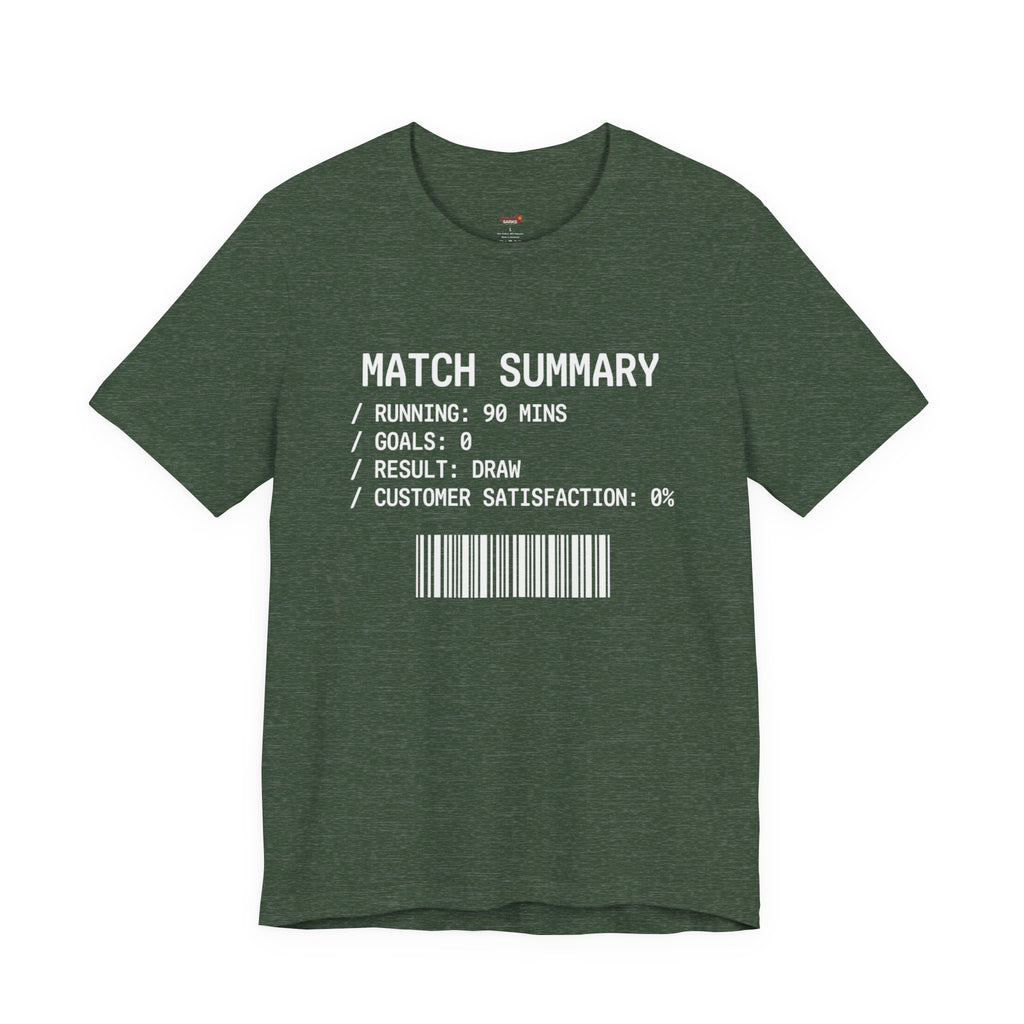 Match Summary -- 0% Satisfaction T-Shirt