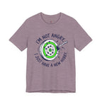 I'm Not Angry, I Just Have a New Hobby T-Shirt