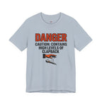 Caution: Contains High Levels of Clapback T-Shirt