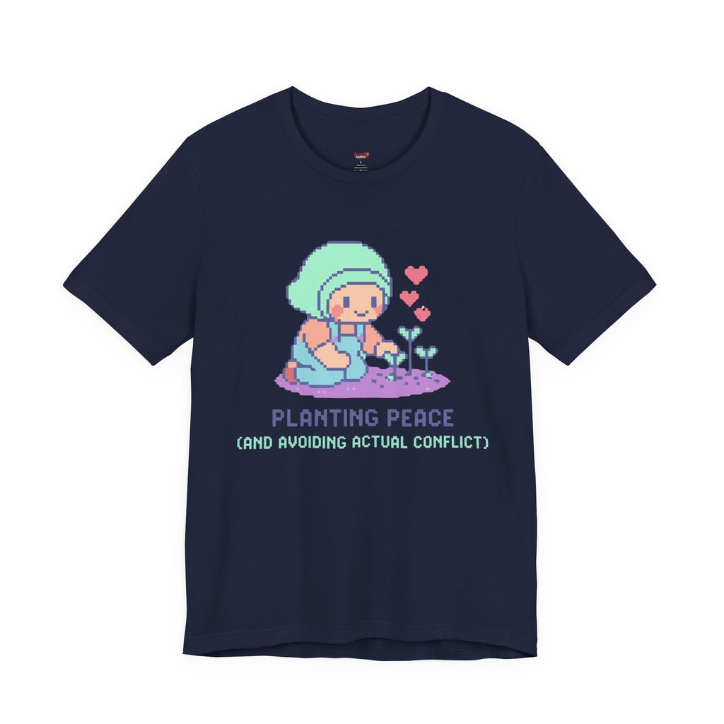 Planting Peace and Avoiding Actual Conflict T-Shirt
