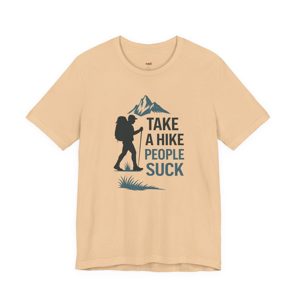 Take a Hike...People Suck T-Shirt