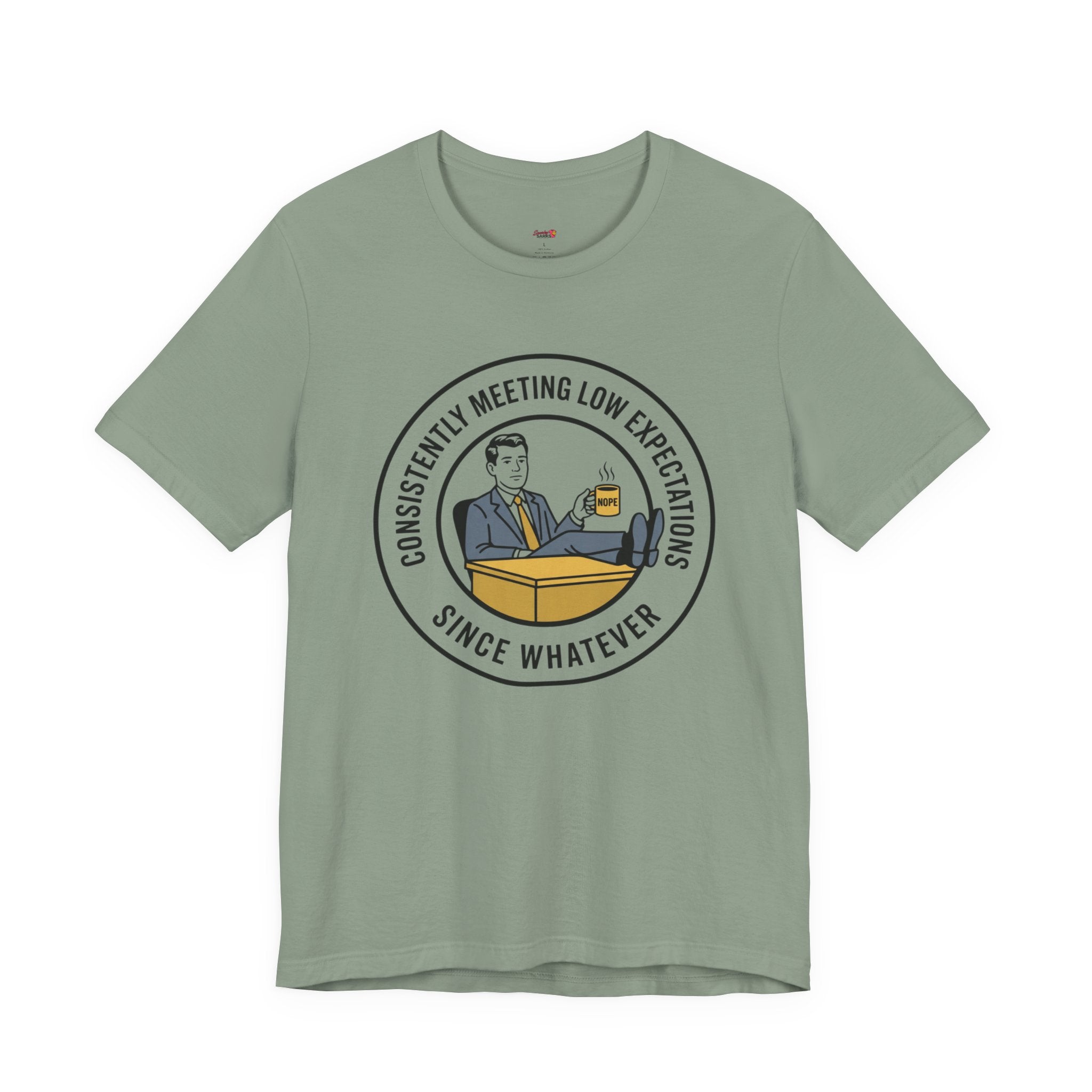 Consistently Meeting Low Expectations. T-Shirt