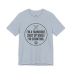 I'm a Yarnivore -- Shut Up While I'm Counting T-Shirt
