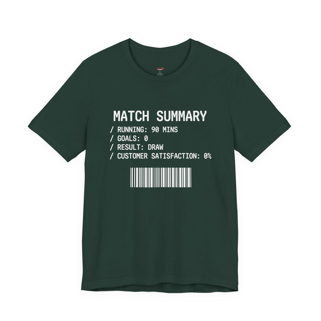 Match Summary -- 0% Satisfaction T-Shirt