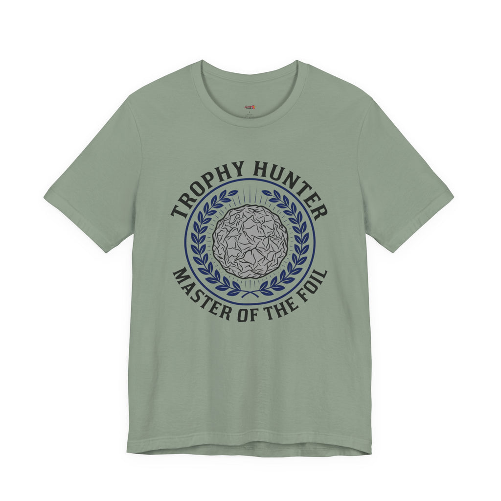 Trophy Hunter -- Master of the Foil T-Shirt