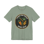 I Farm For Peace -- Send Help T-Shirt