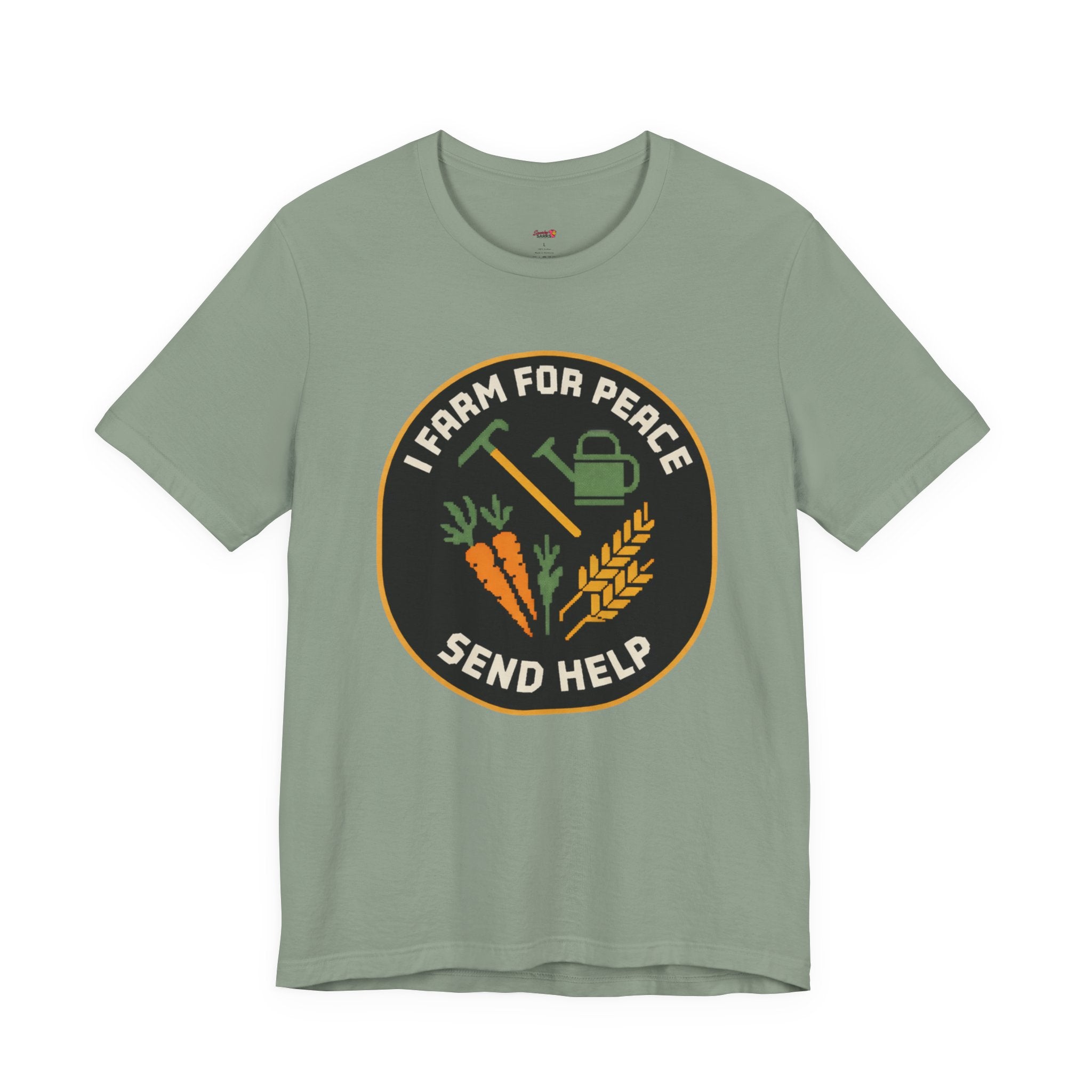 I Farm For Peace -- Send Help T-Shirt