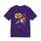 My Neighbors Suck.  Let's Move.  T-Shirt