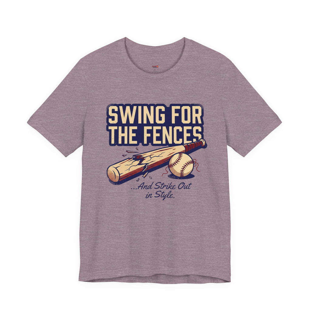 Swing for the Fences....and Strike out in Style T-Shirt