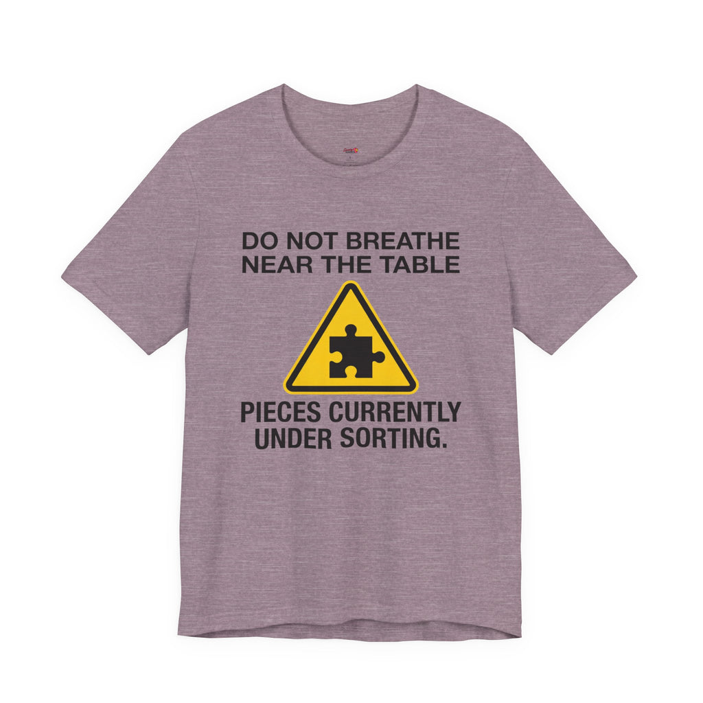 Pieces Currently Under Sorting T-Shirt