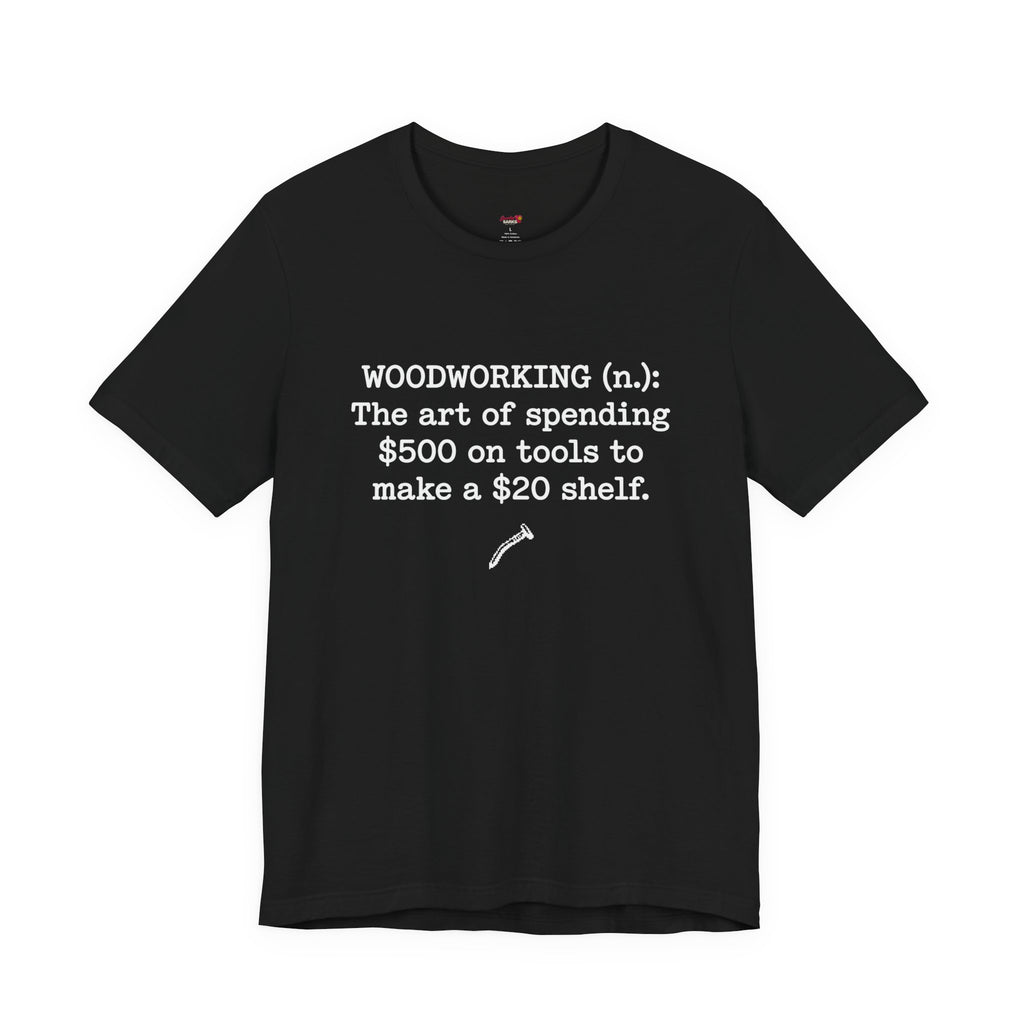 Woodworking (n.) T-Shirt
