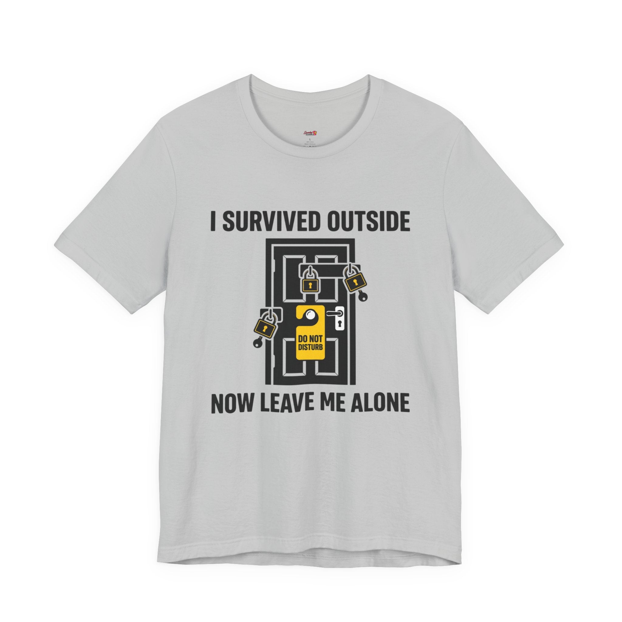 I Survived Outside...Leave Me Alone T-Shirt