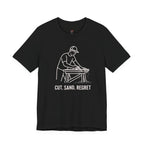 Cut.  Sand.  Regret.  T-Shirt