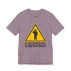 You Are in My Bubble T-Shirt