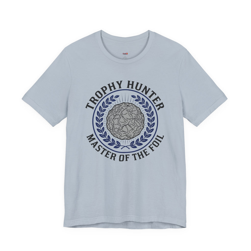 Trophy Hunter -- Master of the Foil T-Shirt