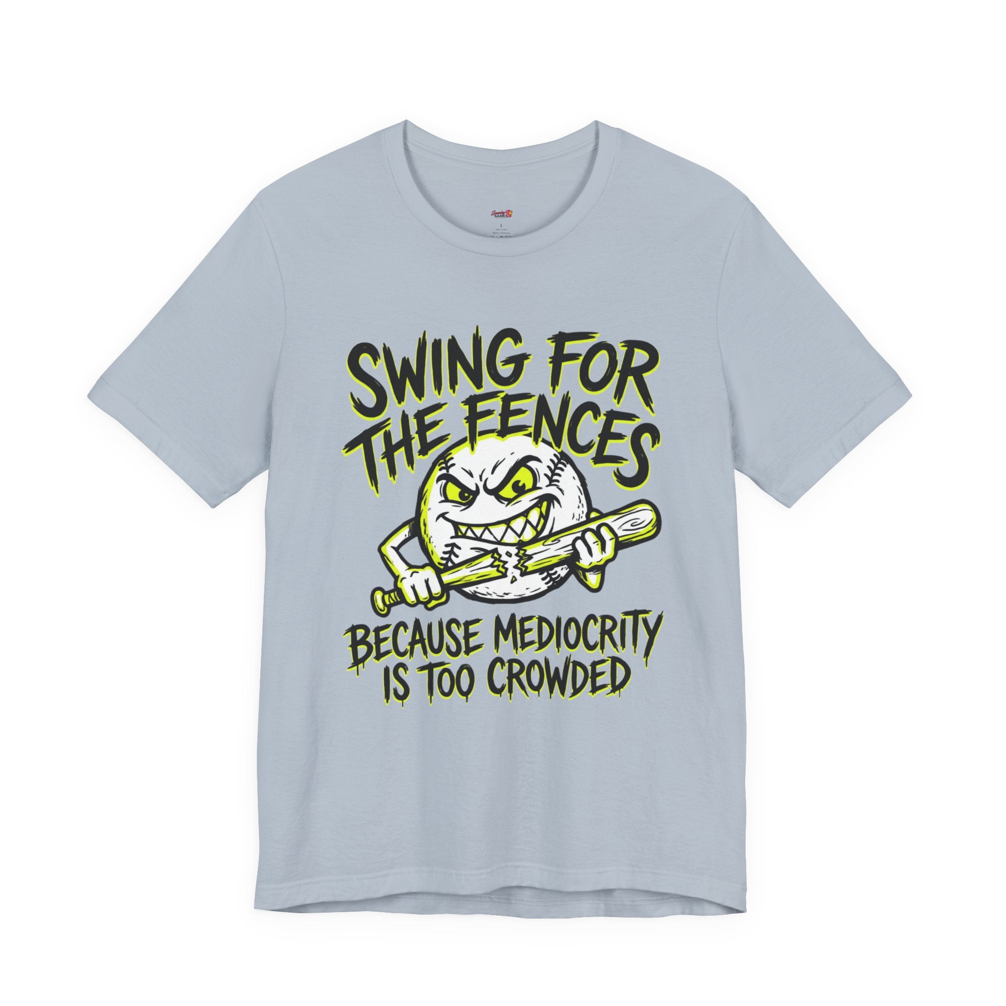 Swing For The Fences.  T-Shirt