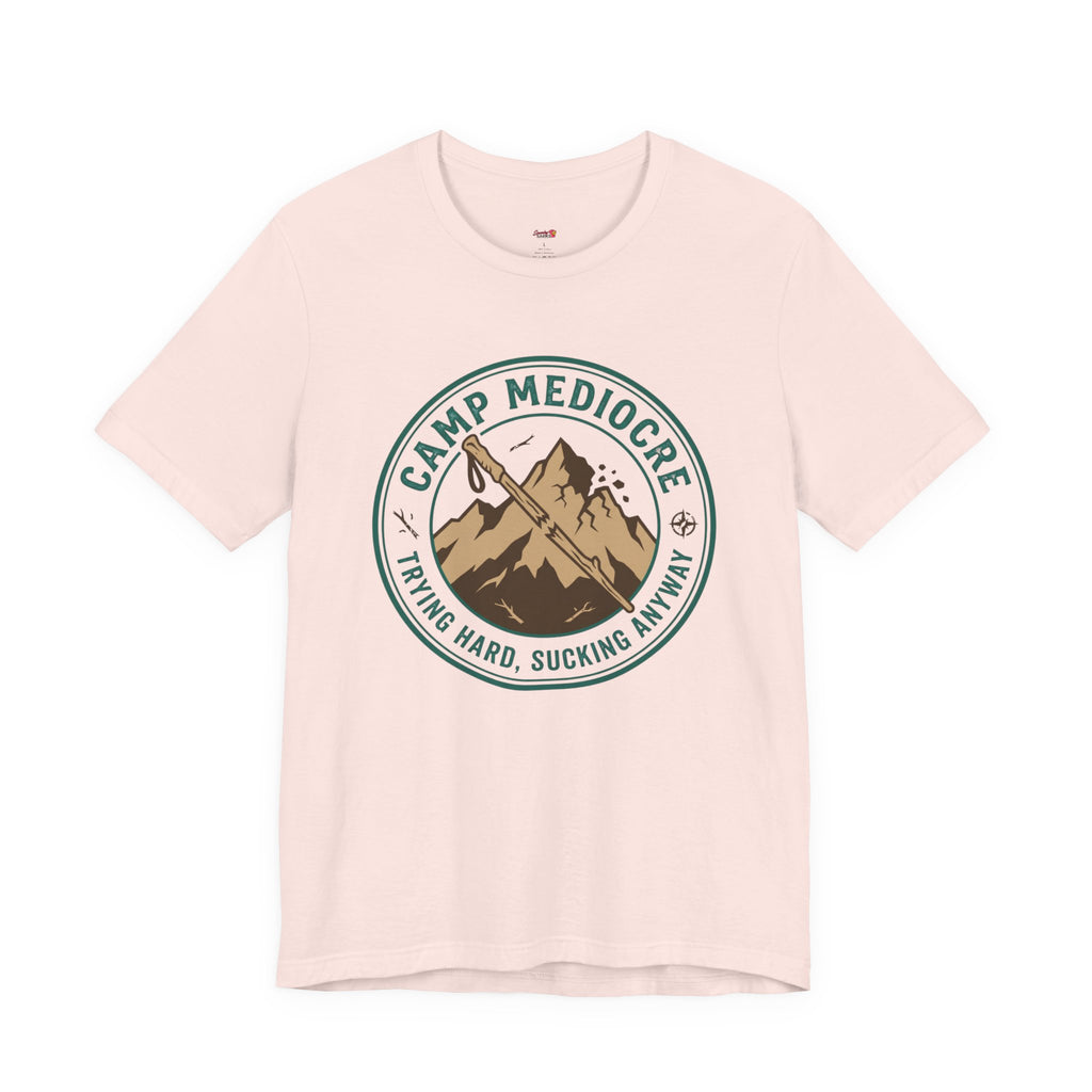 Camp Mediocre -- Trying Hard, Sucking Anyway T-Shirt