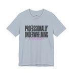 Professionally Underwhelming T-Shirt