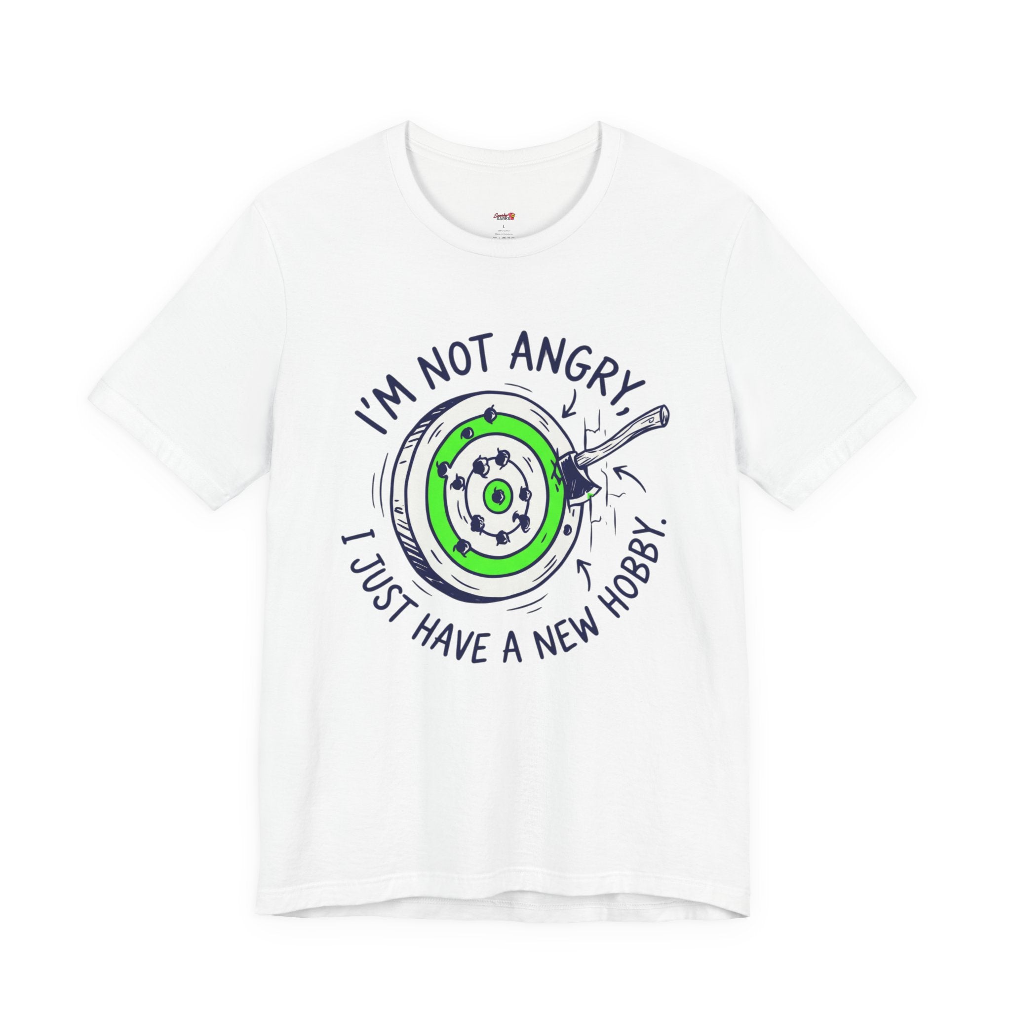 I'm Not Angry, I Just Have a New Hobby T-Shirt