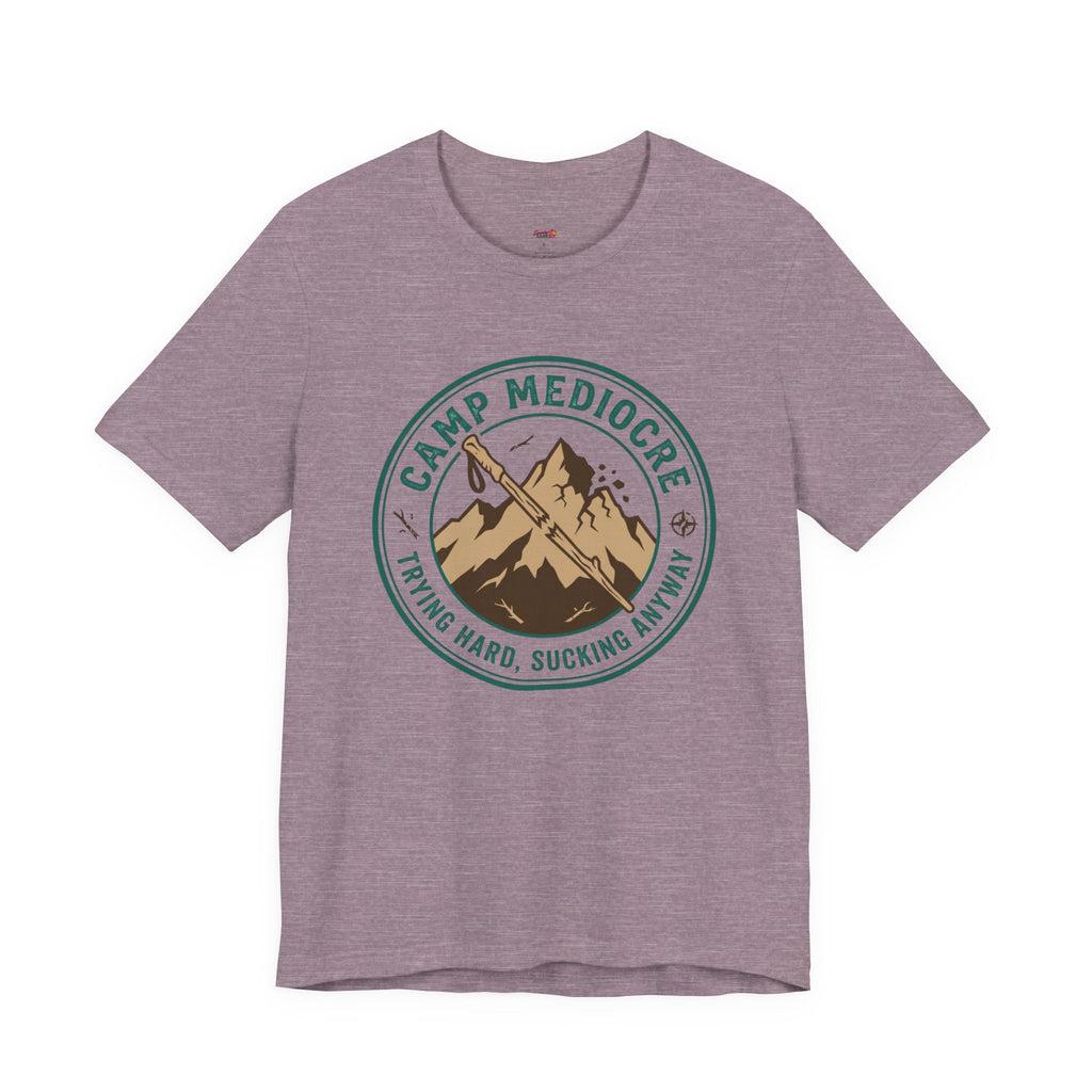 Camp Mediocre -- Trying Hard, Sucking Anyway T-Shirt