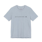 Per My Last Email -- No.  T-Shirt