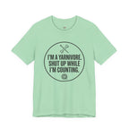 I'm a Yarnivore -- Shut Up While I'm Counting T-Shirt