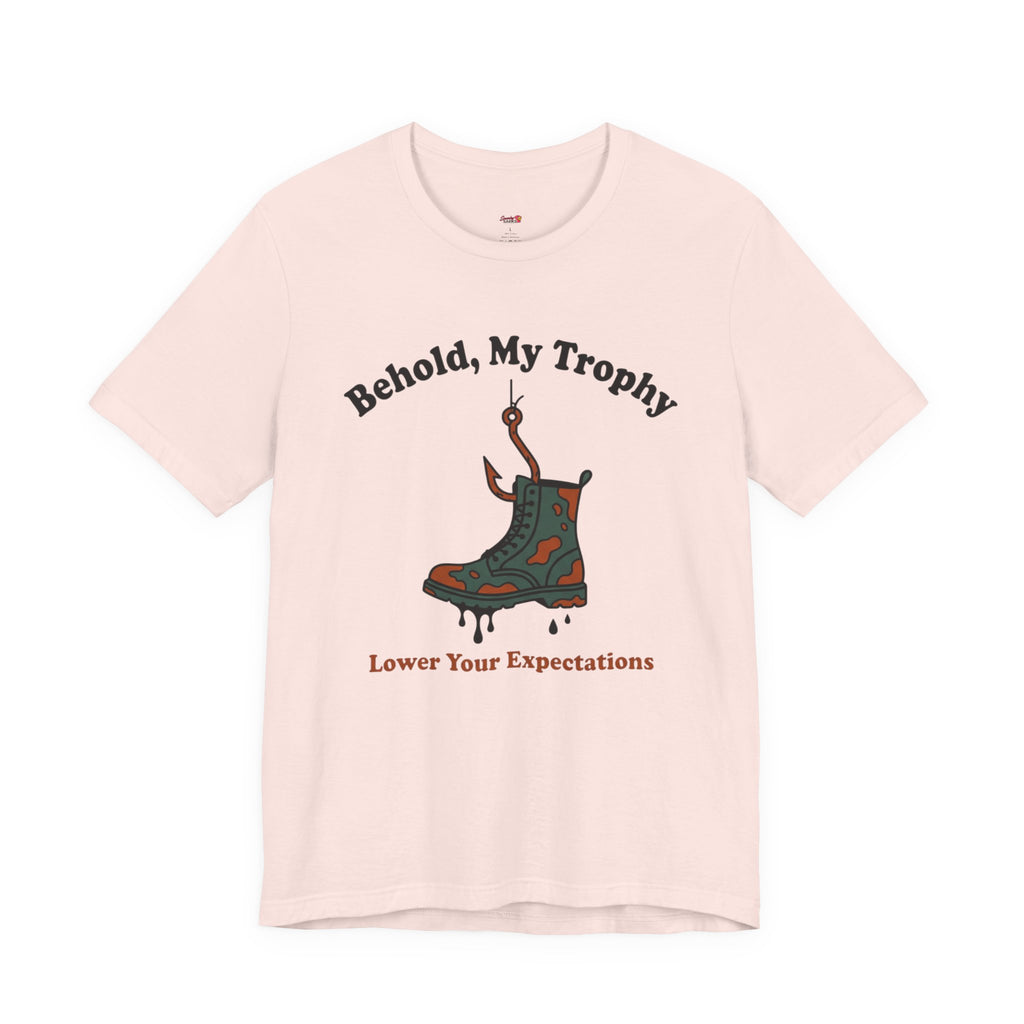 Behold, My Trophy! T-Shirt