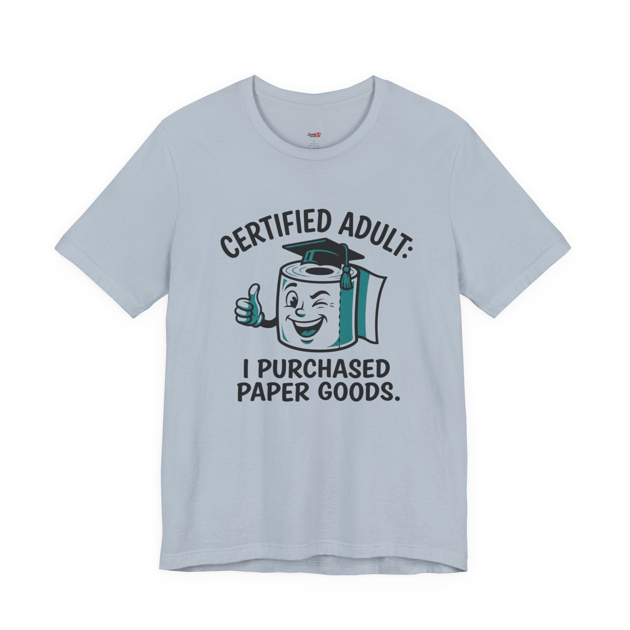 Certified Adult: I Purchased Paper Goods T-Shirt