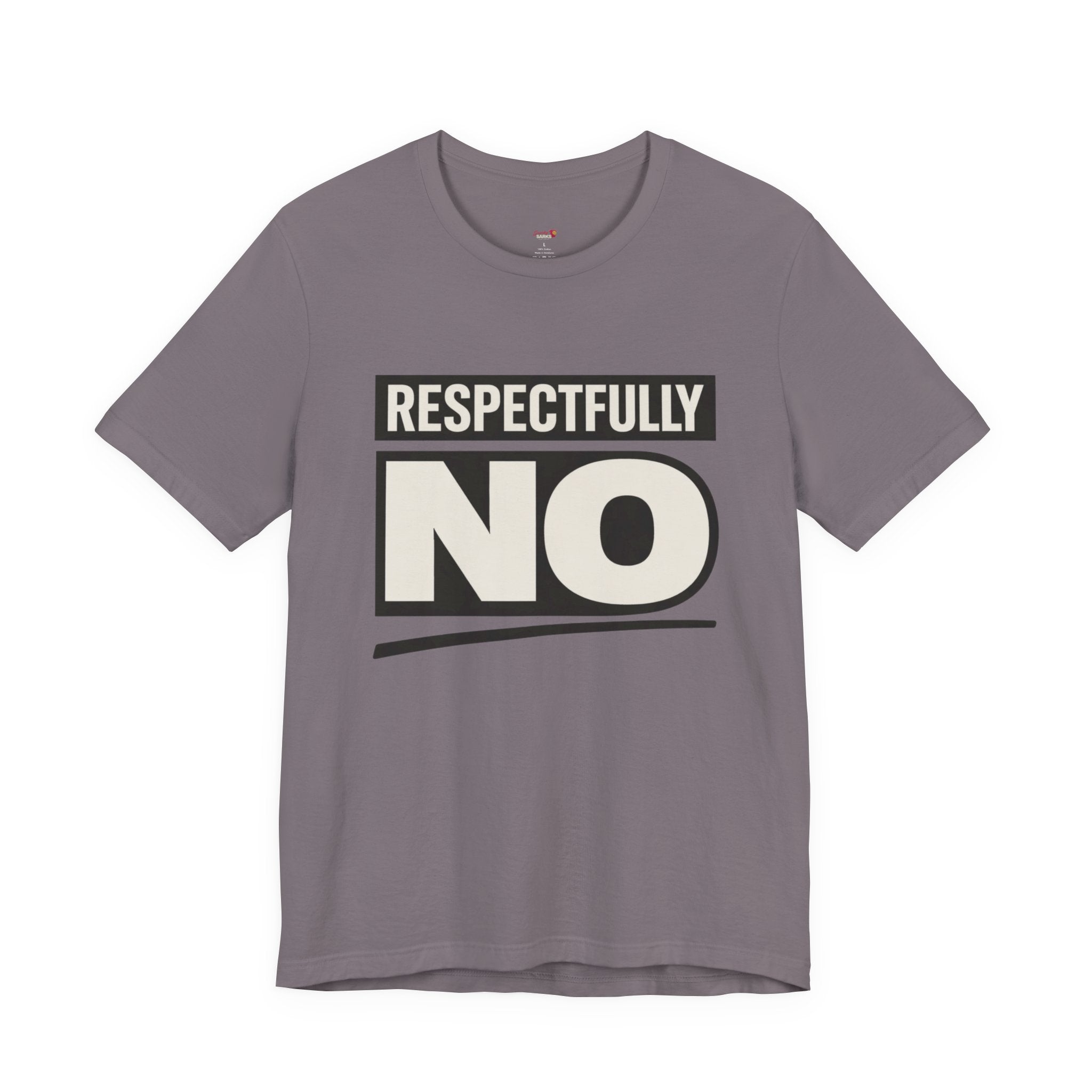 Respectfully NO T-Shirt