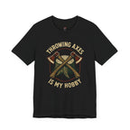 Throwing Axes Is My Hobby T-Shirt