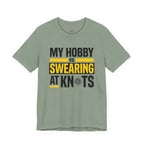 My Hobby is Swearing at Knots T-Shirt