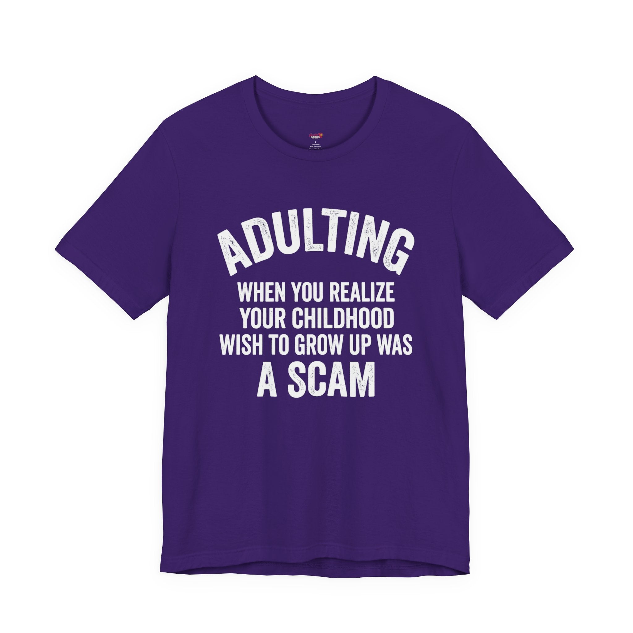 Childhood Wish to Grow Up Was a Scam T-Shirt