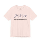 Build.  Break.  Blame Others.  T-Shirt