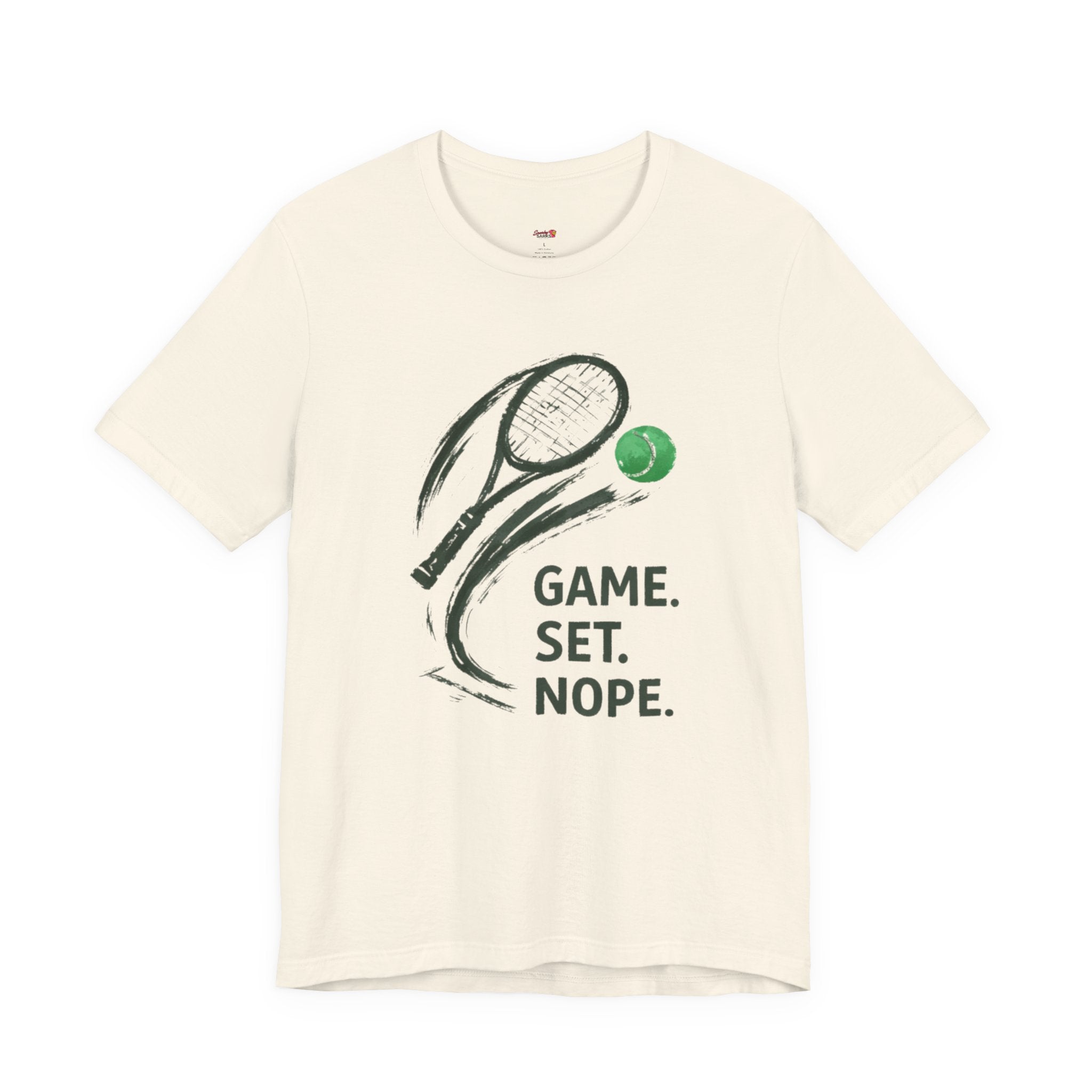 Game.  Set.  Nope. T-Shirt