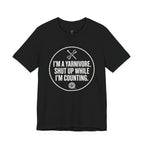 I'm a Yarnivore -- Shut Up While I'm Counting T-Shirt