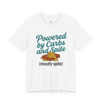 Powered by Carbs and Spite T-Shirt