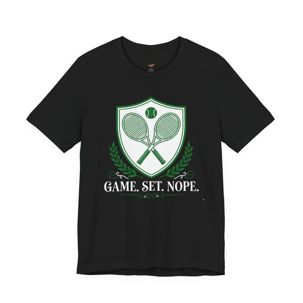 Game Set Nope T-Shirt