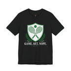 Game Set Nope T-Shirt