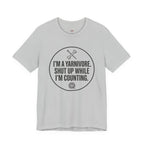 I'm a Yarnivore -- Shut Up While I'm Counting T-Shirt