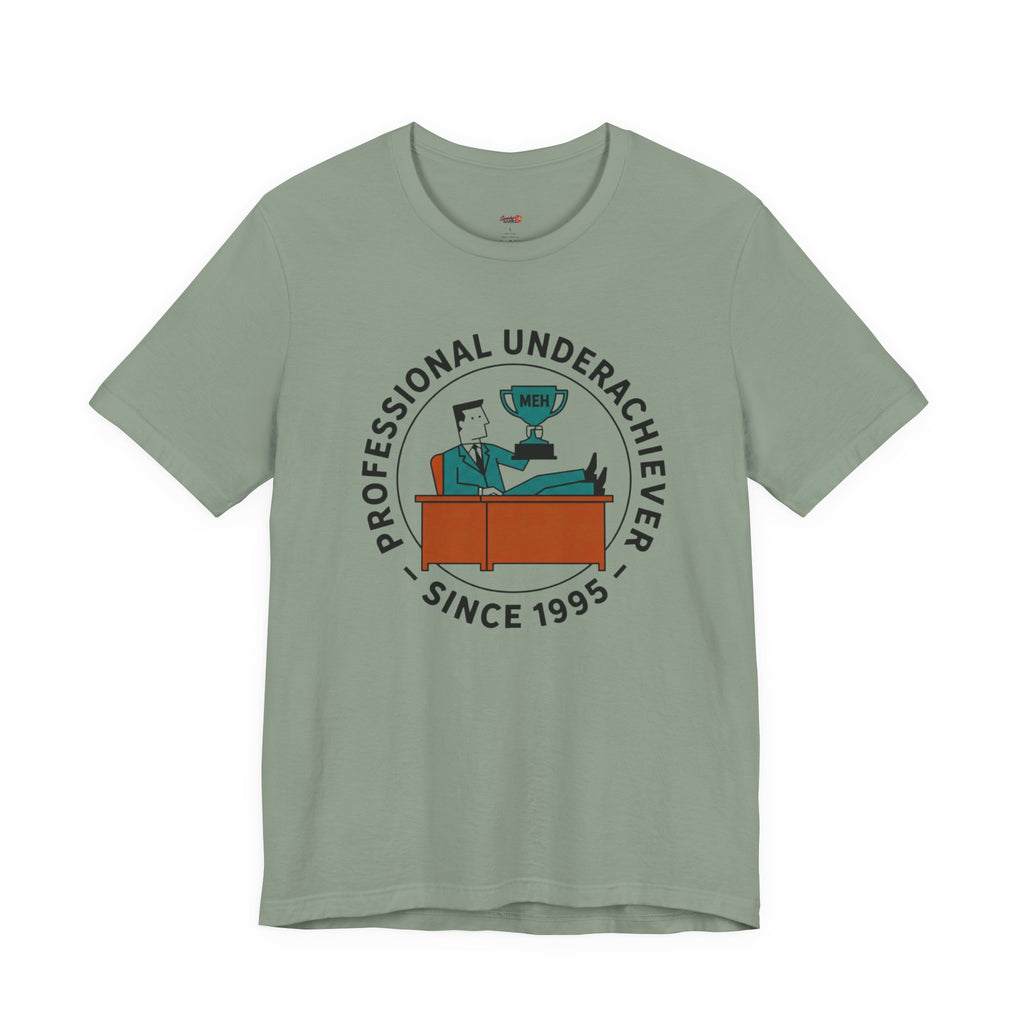 Professional Underachiever T-Shirt