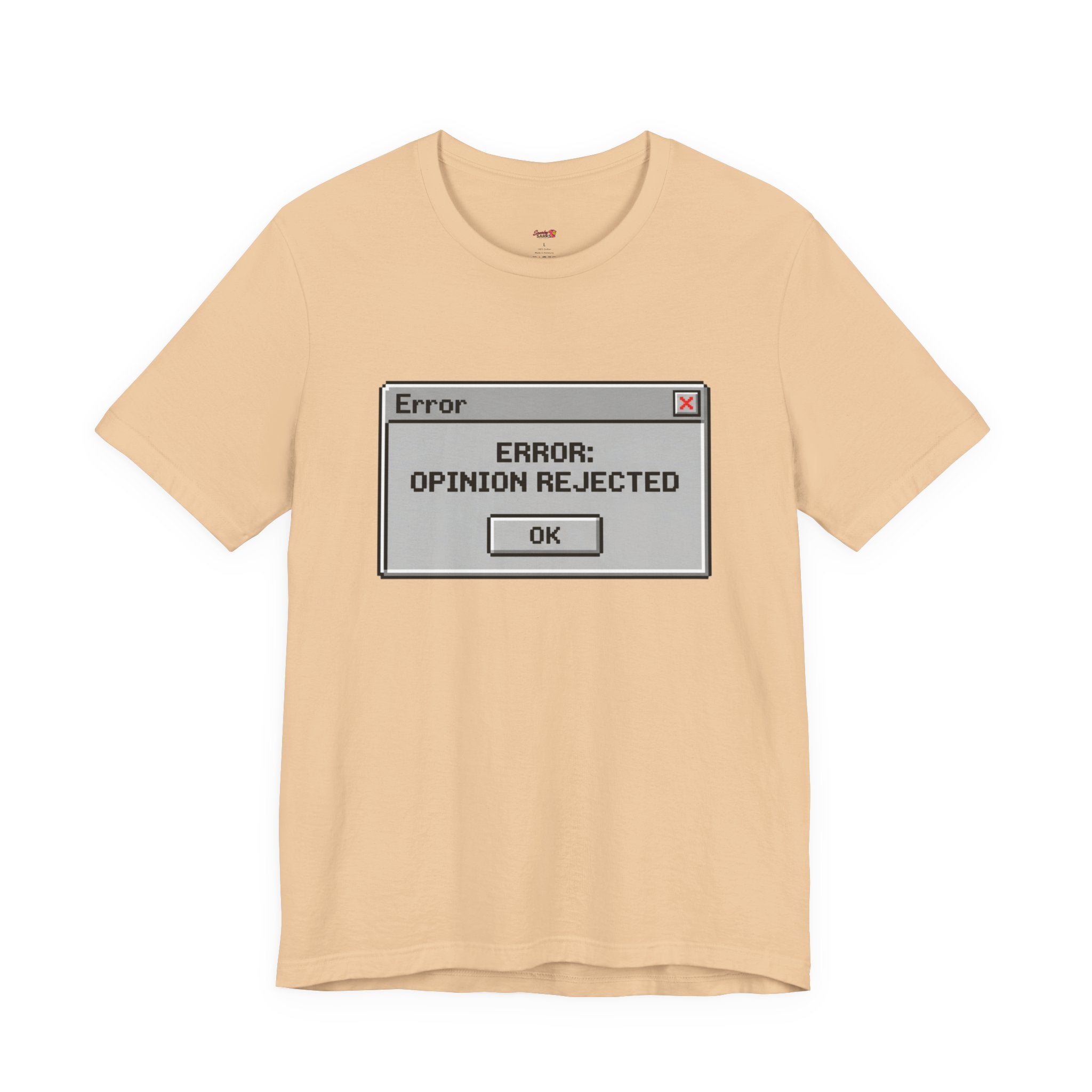 Error: Opinion Rejected T-Shirt