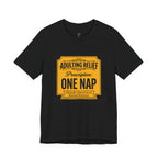 Adulting Relief Prescription: One Nap T-Shirt