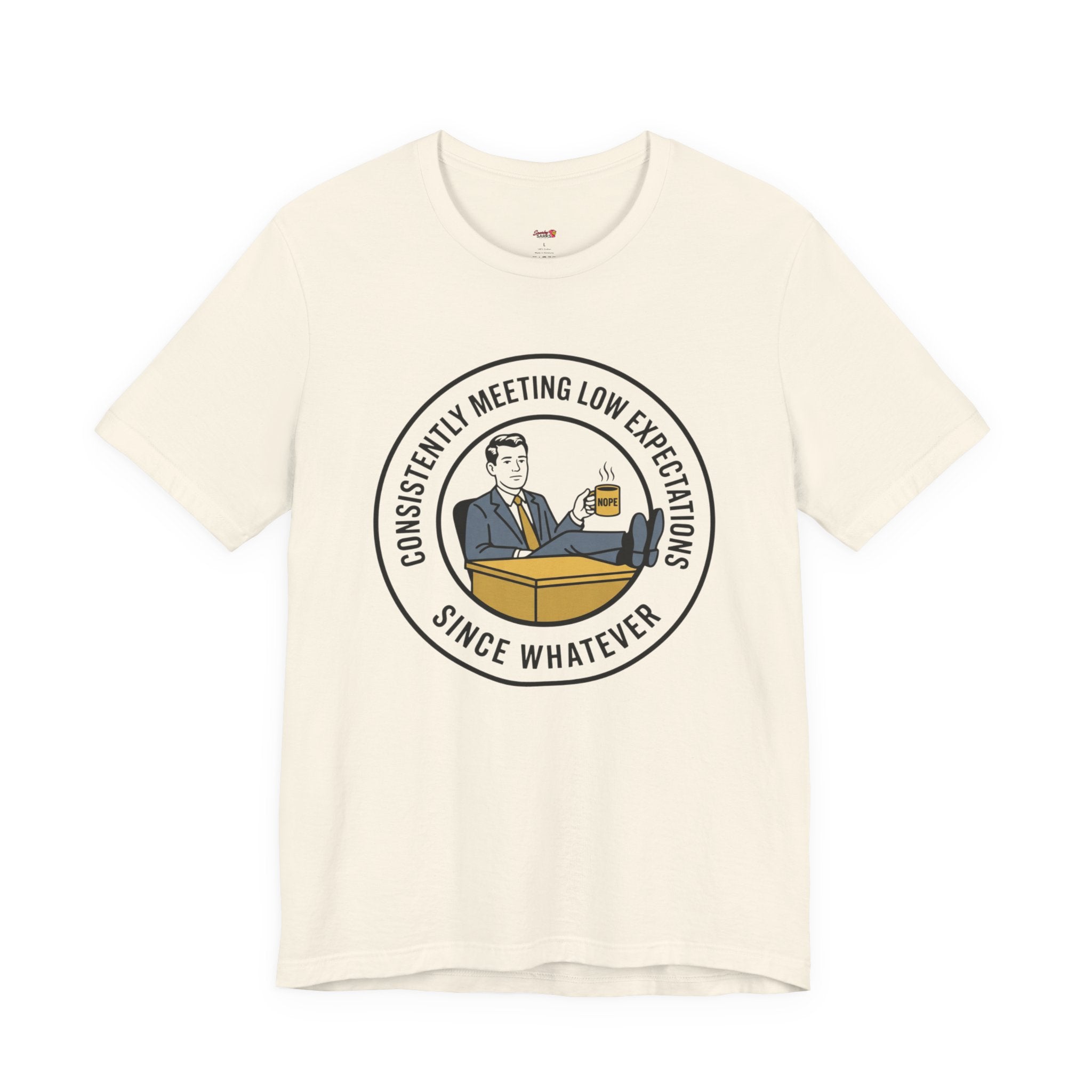 Consistently Meeting Low Expectations. T-Shirt