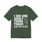 I Did One Adult Thing Today T-Shirt