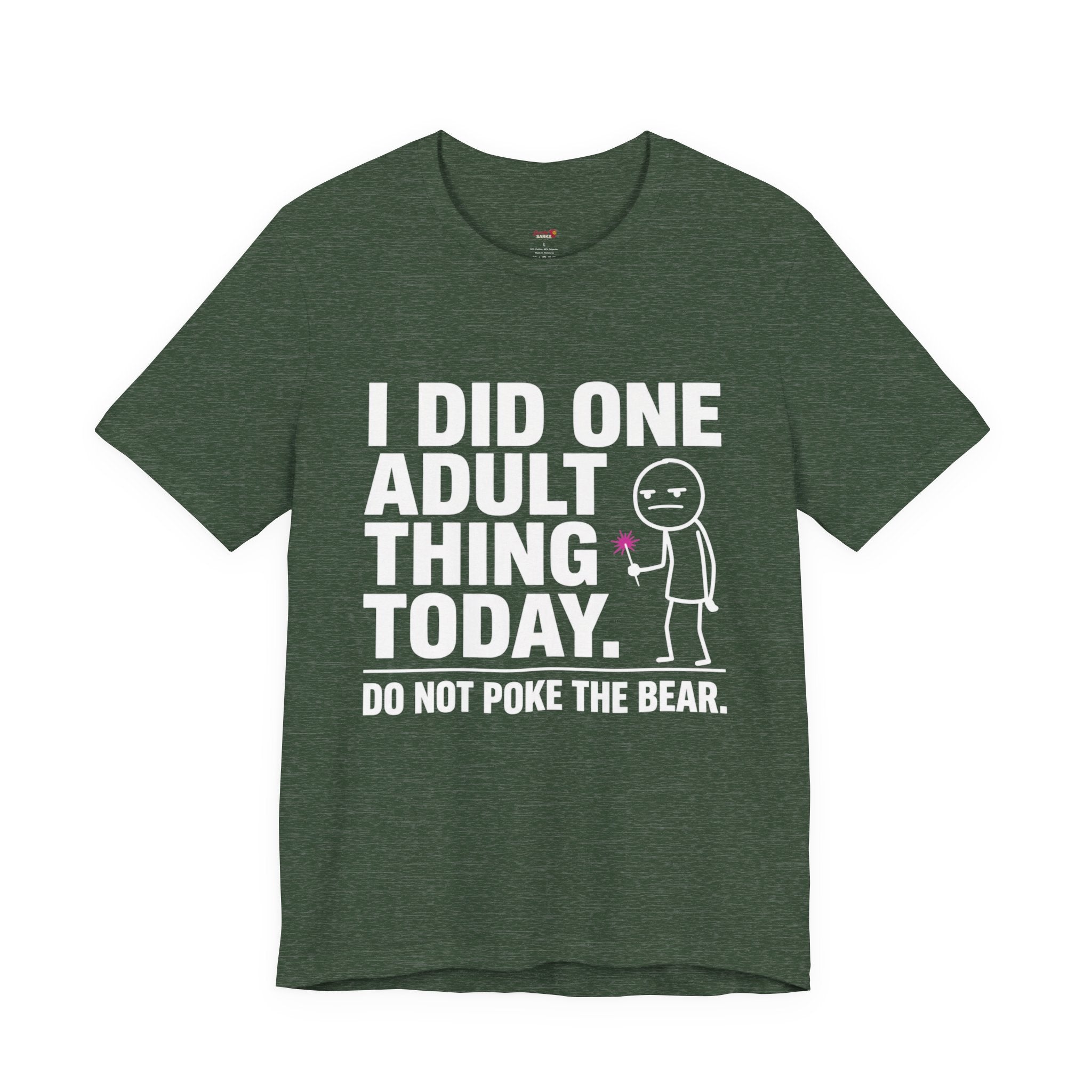 I Did One Adult Thing Today T-Shirt