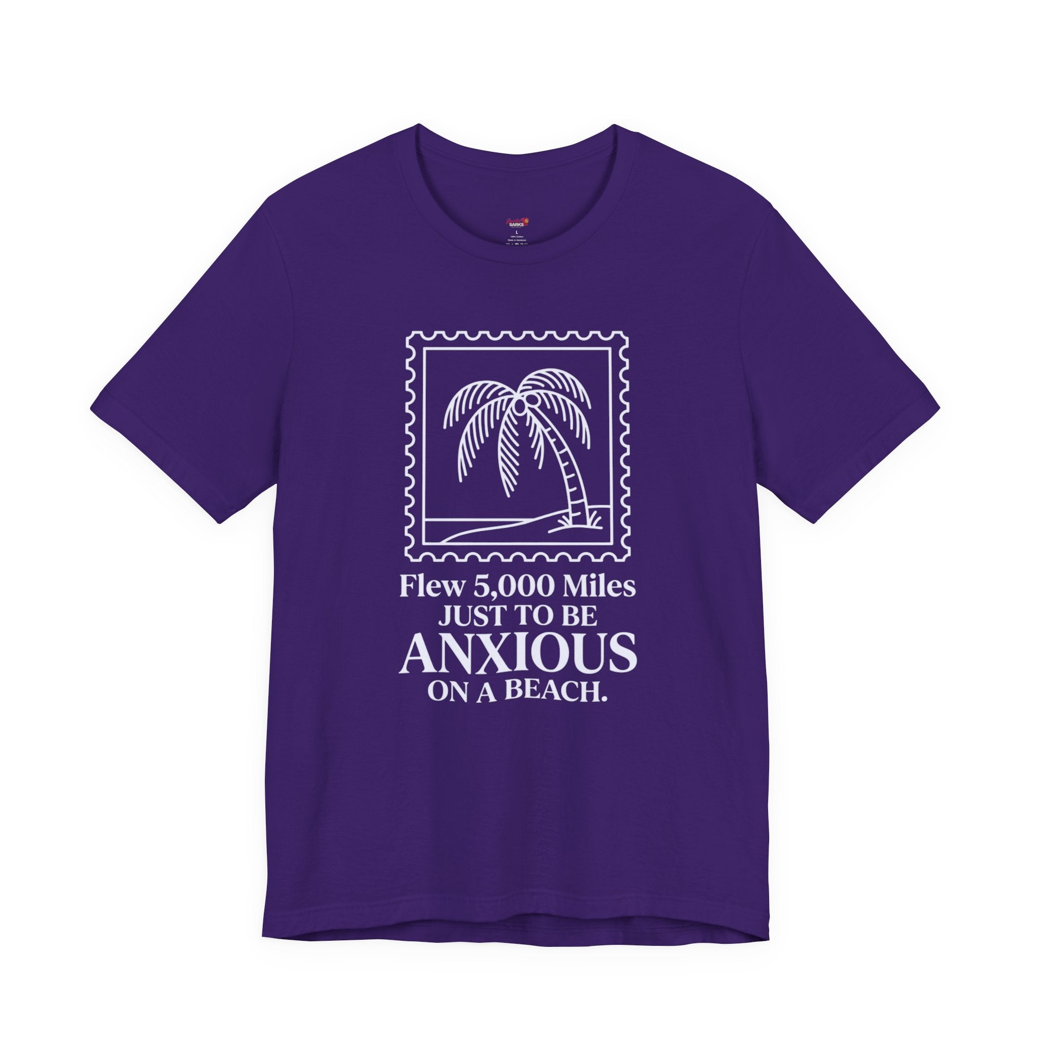 Flew 5,000 Miles Just to Be Anxious T-Shirt
