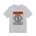 Social Interaction Not Recommended T-Shirt