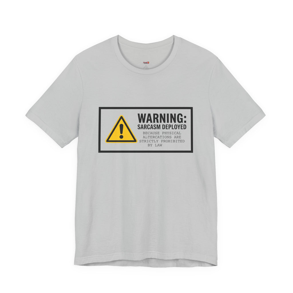 Warning Sarcasm Deployed T-Shirt