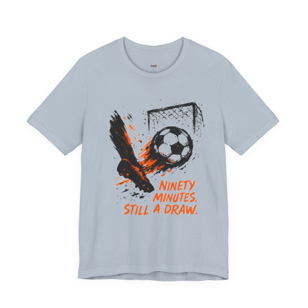 Ninety Minutes.  Still a Draw T-Shirt